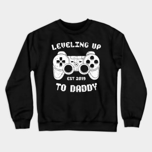 Leveling up to Daddy T-shirt Crewneck Sweatshirt